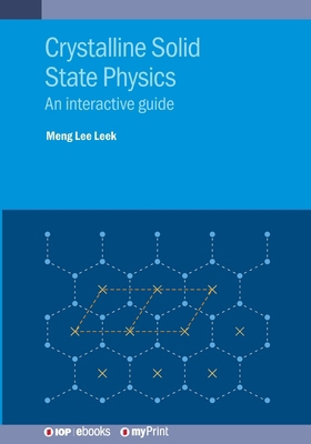 Crystalline Solid State Physics: An interactive... 0750352183 Book Cover