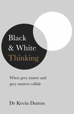 Black and White Thinking 1787630633 Book Cover