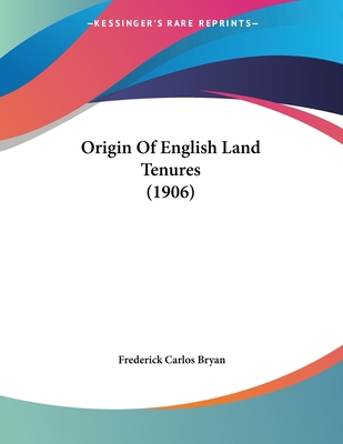 Origin Of English Land Tenures (1906) 1104889250 Book Cover