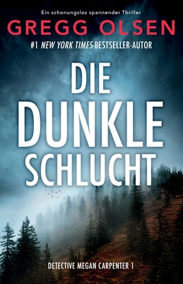 Die dunkle Schlucht: Ein absolut fesselnder Thr... [German] 1837900884 Book Cover