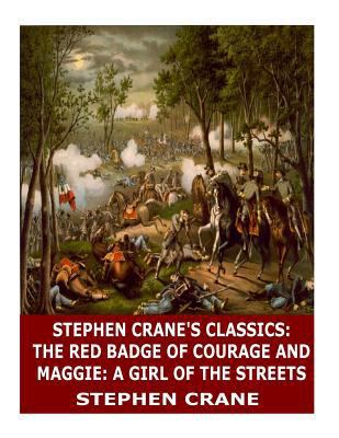 Stephen Crane's Classics: The Red Badge of Cour... 1546523243 Book Cover