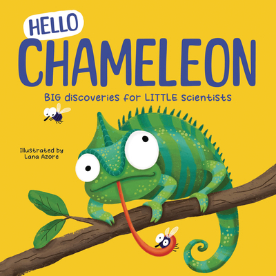 Hello Chameleon: Big Discoveries for Little Sci... 1835697836 Book Cover