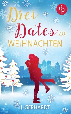 Drei Dates zu Weihnachten [German] 398637289X Book Cover