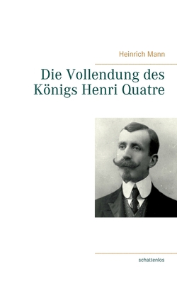 Die Vollendung des Königs Henri Quatre [German] 3753480495 Book Cover