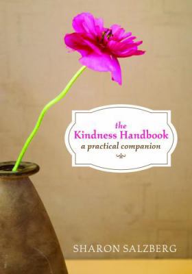 The Kindness Handbook: A Practical Companion 1591796555 Book Cover