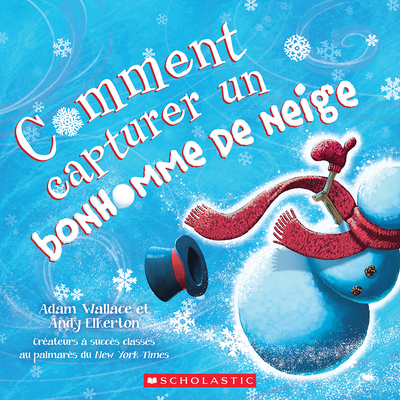 Fre-Comment Capturer Un Bonhom [French] 1443191264 Book Cover