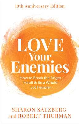 Love Your Enemies: How to Break the Anger Habit... 1401975690 Book Cover