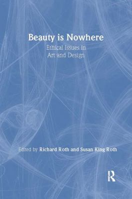 Beauty Is Nowhere: Ethical Issues in Art and De... 9057012316 Book Cover