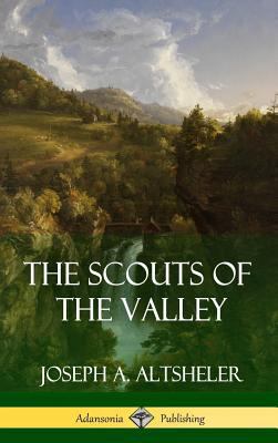 The Scouts of the Valley (Hardcover) 1387879537 Book Cover