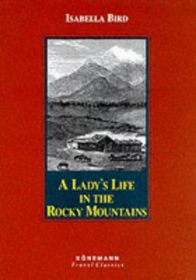 Lady's Life in the Rocky Mountains 3829053908 Book Cover