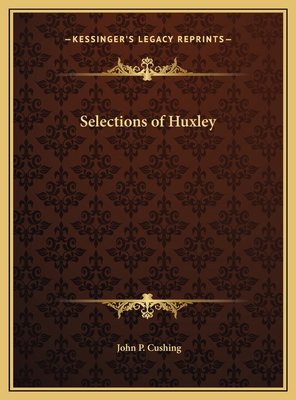 Selections of Huxley 1169692125 Book Cover