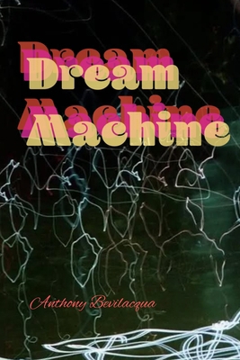 Dream Machine B0FLXVDDDQ Book Cover