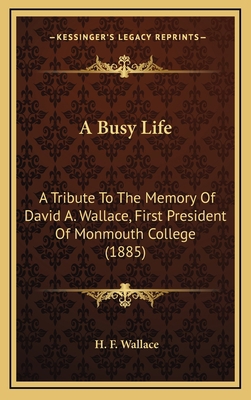 A Busy Life: A Tribute to the Memory of David A... 1164291939 Book Cover