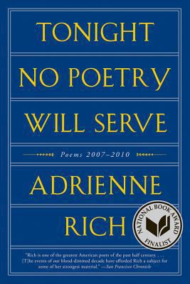 Tonight No Poetry Will Serve: Poems 2007-2010 0393342786 Book Cover