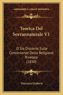 Teorica Del Sovrannaturale V1: O Sia Discorso S... [Italian] 1167575245 Book Cover