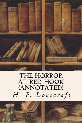 The Horror at Red Hook (annotated) 1522987703 Book Cover