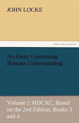 An Essay Concerning Humane Understanding 3842425651 Book Cover