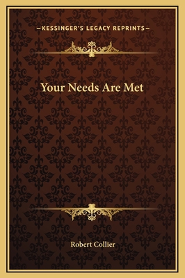 Your Needs Are Met 1169187218 Book Cover