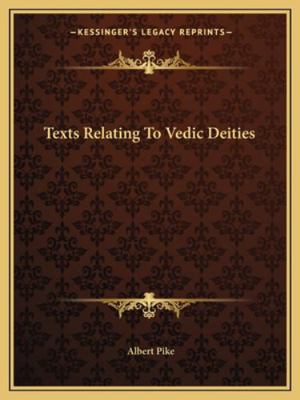 Texts Relating To Vedic Deities 1162887486 Book Cover