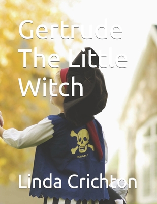 Gertrude The Little Witch B0CKM5SH6M Book Cover