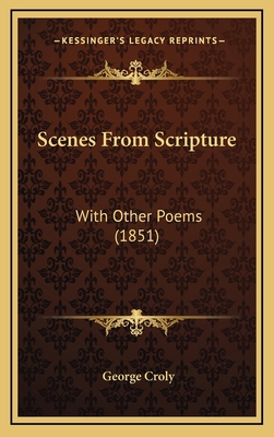 Scenes From Scripture: With Other Poems (1851) 116623228X Book Cover