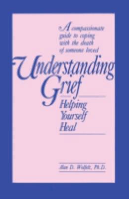 Understanding Grief: Helping Yourself Heal 1559590386 Book Cover