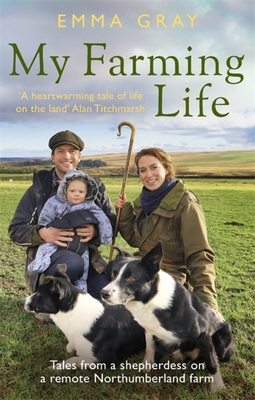 My Farming Life: Tales from a Shepherdess on a ... 0751582018 Book Cover