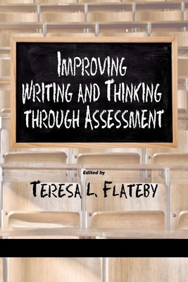 Improving Writing and Thinking Through Assessme... 1607524082 Book Cover