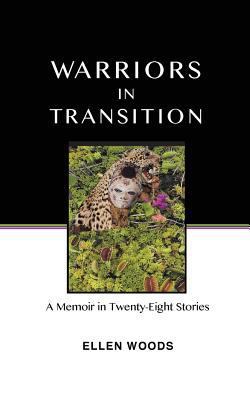 Warriors in Transition: A Memoir in Twenty-Eigh... 1518839983 Book Cover