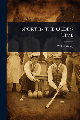 Sport in the Olden Time 1024072975 Book Cover