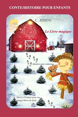 Le Livre magique / Conte Histoire pour enfants [French] 1006075275 Book Cover