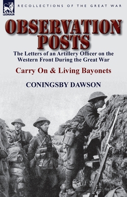 Observation Posts: The Letters of an Artillery ... 0857067443 Book Cover