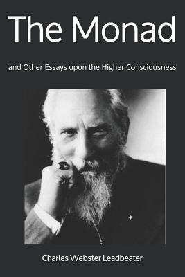 The Monad: and Other Essays upon the Higher Con... 1912925540 Book Cover