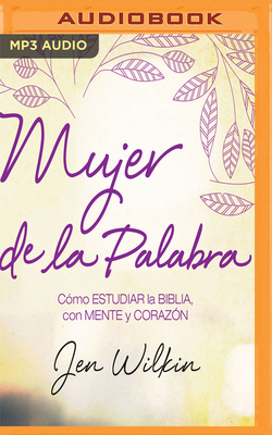 Mujer de la Palabra: Cómo Estudiar La Biblia Co... [Spanish] 1721335099 Book Cover