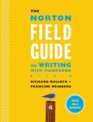 The Norton Field Guide to Writing with 2016 MLA... 0393617386 Book Cover