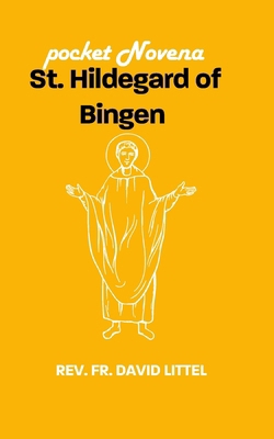 St. Hildegard of Bingen: pocket Novena            Book Cover