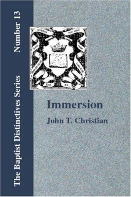 Immersion, The Act of Christian Baptism 157978416X Book Cover