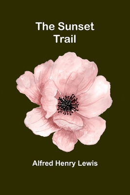 The Sunset Trail 9364730518 Book Cover