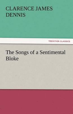 The Songs of a Sentimental Bloke 3842456778 Book Cover