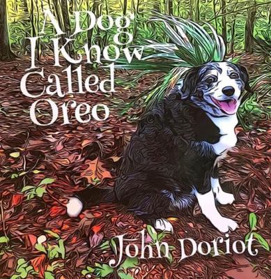 A Dog I Know Called Oreo 1735248371 Book Cover