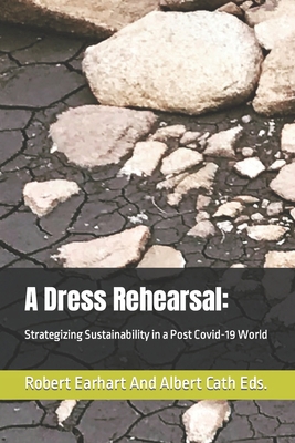 A Dress Rehearsal: : Strategizing Sustainabilit...            Book Cover