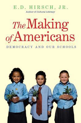 The Making of Americans: Democracy and Our Schools 0300168314 Book Cover