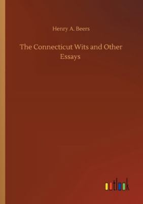 The Connecticut Wits and Other Essays 3752347201 Book Cover