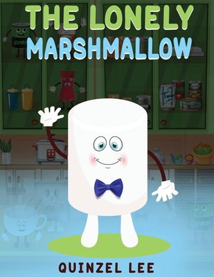 The Lonely Marshmallow 1956292179 Book Cover