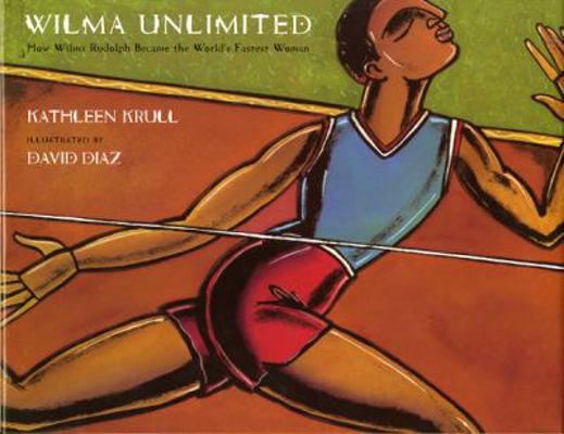 Wilma Unlimited: How Wilma Rudolph Became the W... B000OJM7O4 Book Cover