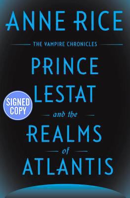 Prince Lestat and the Realms of Atlantis SIGNED... 1524732532 Book Cover