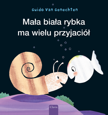 Mala Biala Rybka Ma Wielu Przyjaciól (Little Wh... [Polish] 160537895X Book Cover