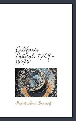 California Pastoral. 1769-1848 1116362635 Book Cover
