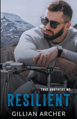 Resilient: A True Brothers MC Novel B0CF398WW8 Book Cover
