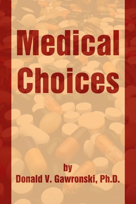 Medical Choices 0595222323 Book Cover